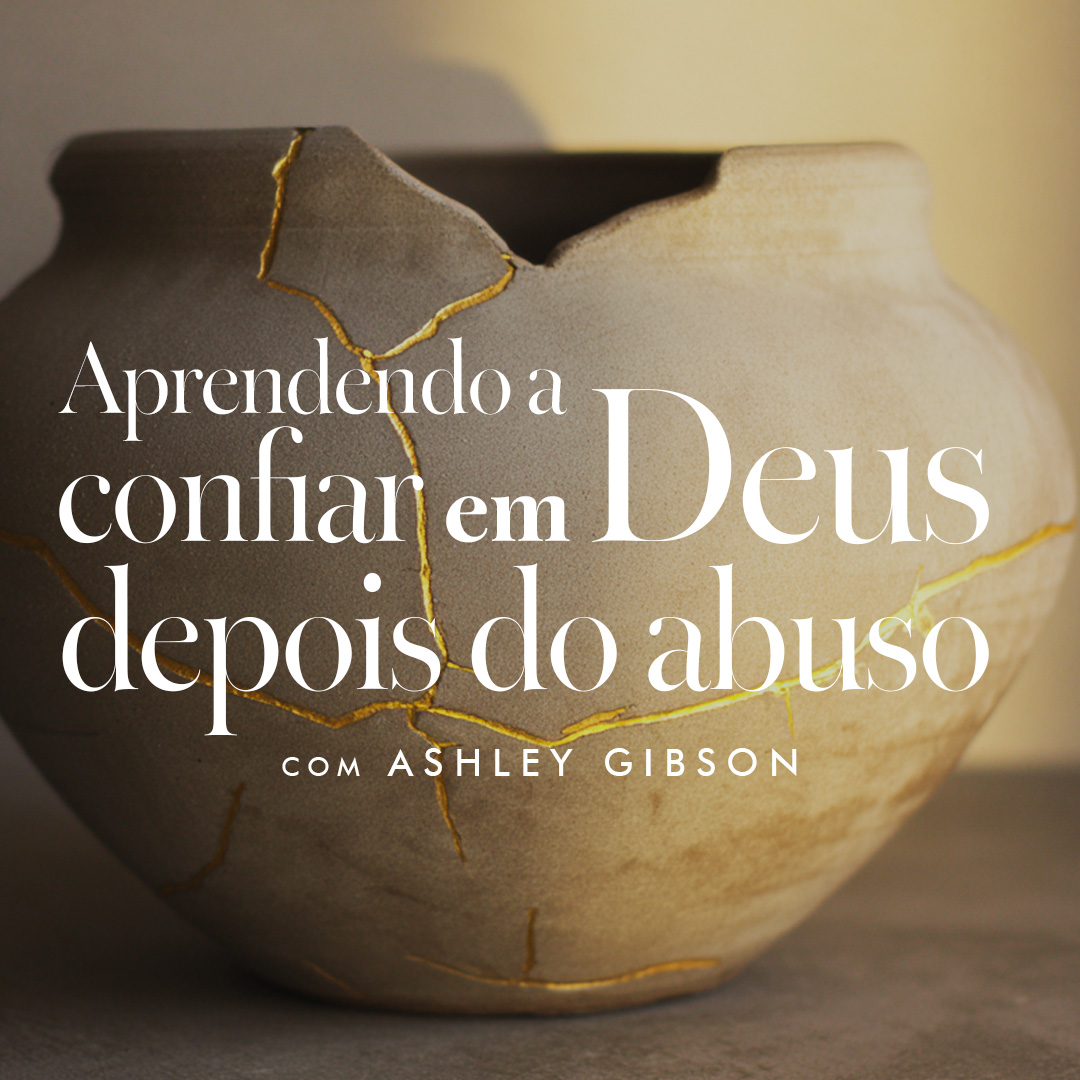 Aprendendo a confiar em Deus depois do abuso | Dia 2: Temos Jesus episode artwork