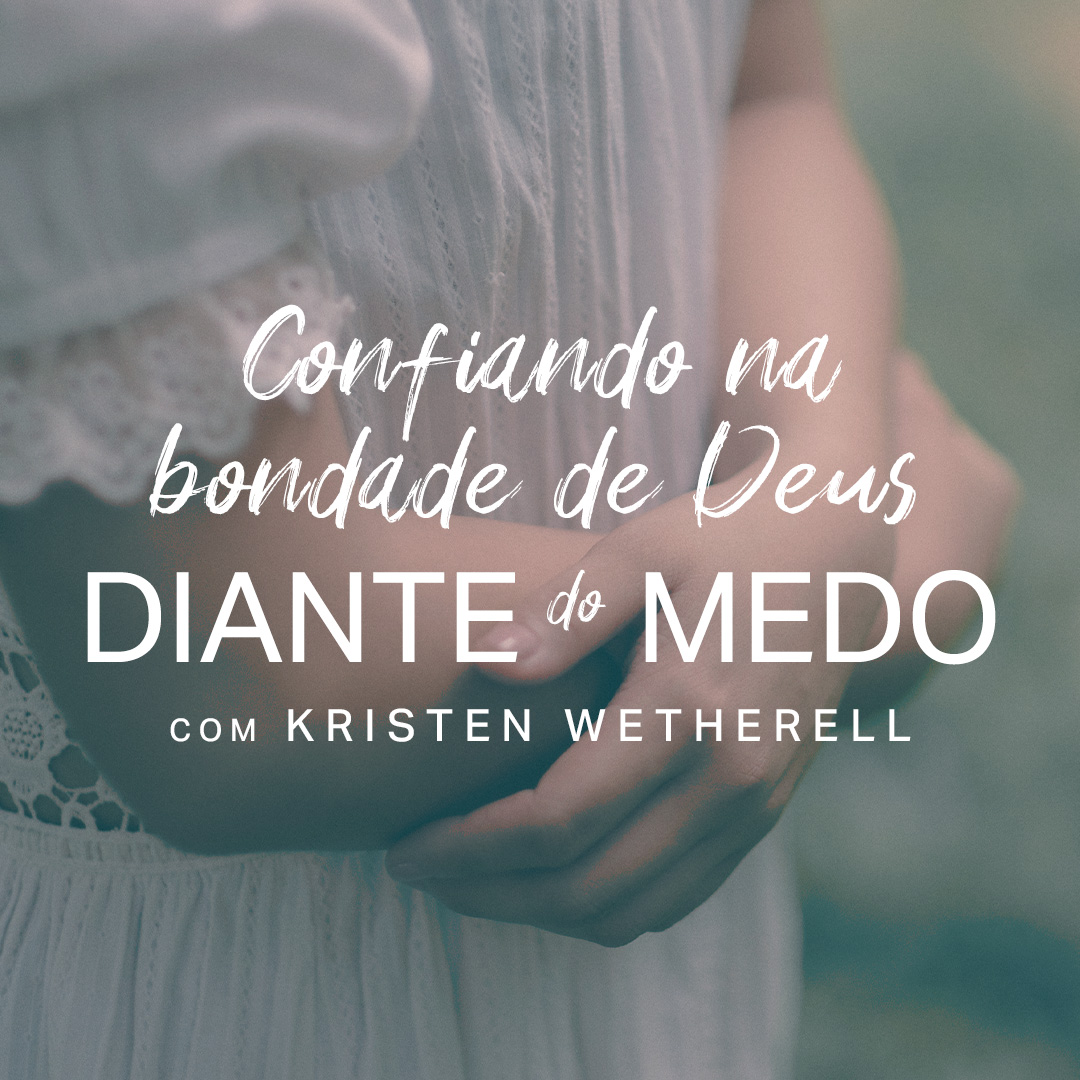 Confiando na bondade de Deus diante do medo | Dia 2: Combatendo o medo com confiança episode artwork