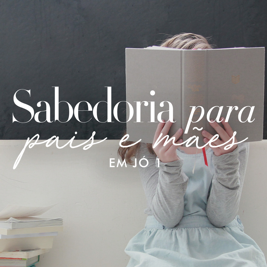 Sabedoria para pais e mães em Jó 1 | Dia 2: A história que os olhos nem sempre veem episode artwork