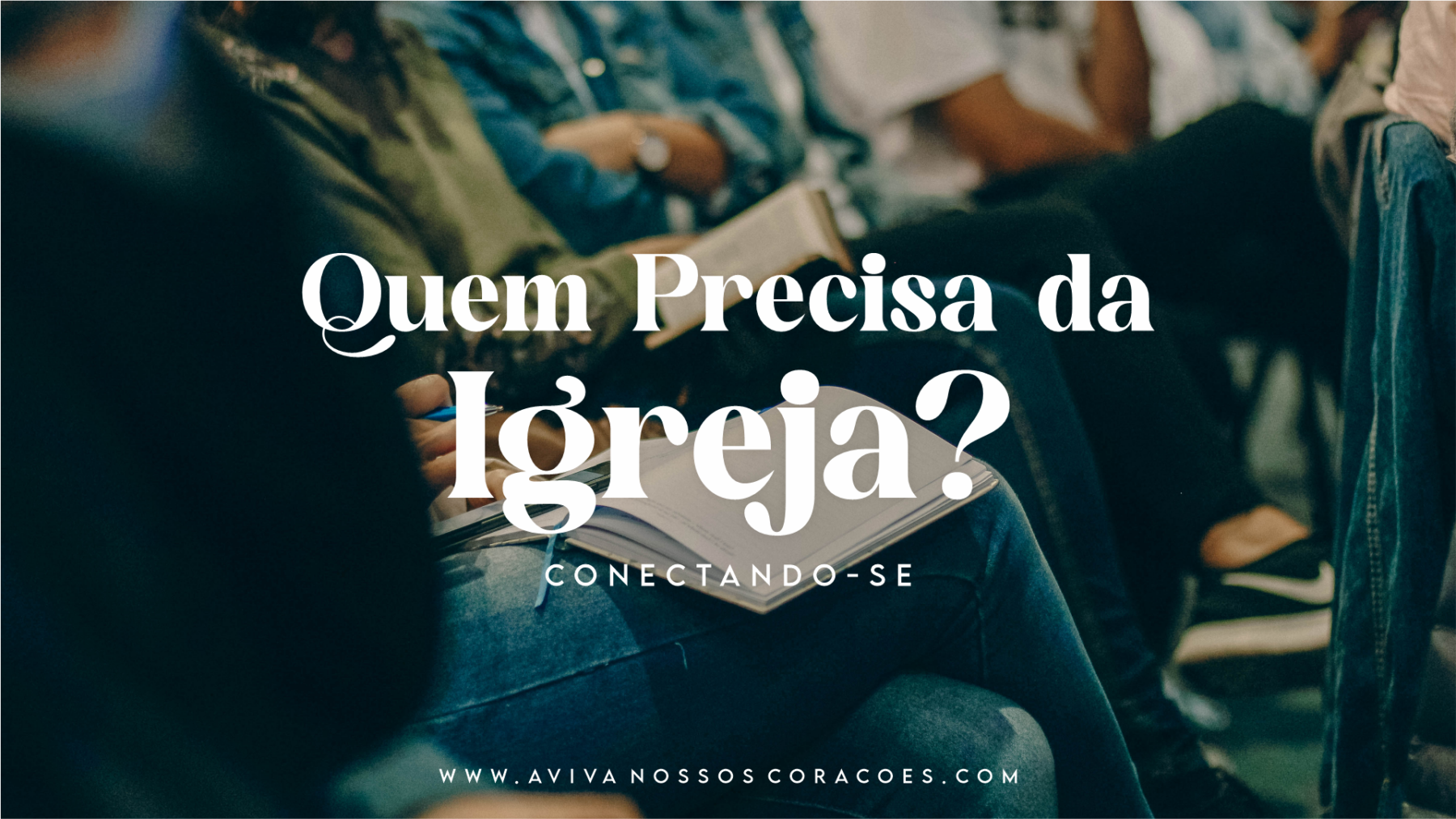 Dia 4: Conectando-se | Aviva Nossos Corações Episode | Aviva Nossos Corações, image size:1800x1013