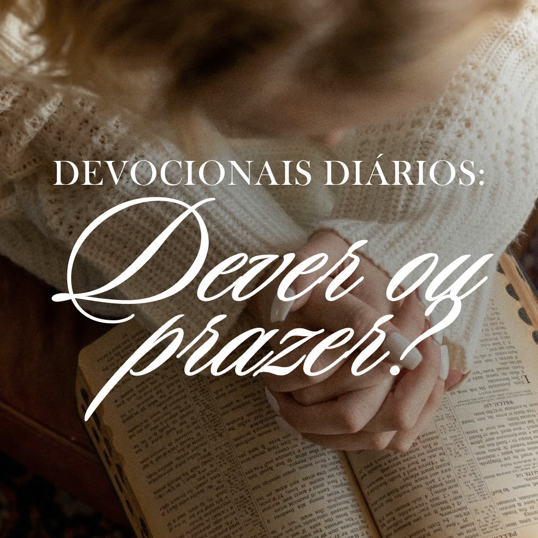 Devocionais diários: Dever ou prazer? | Dia 7 episode artwork