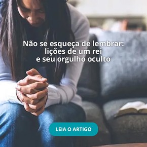 Não se esqueça de lembrar: lições de um rei e seu orgulho oculto