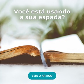 Você está usando a sua espada?